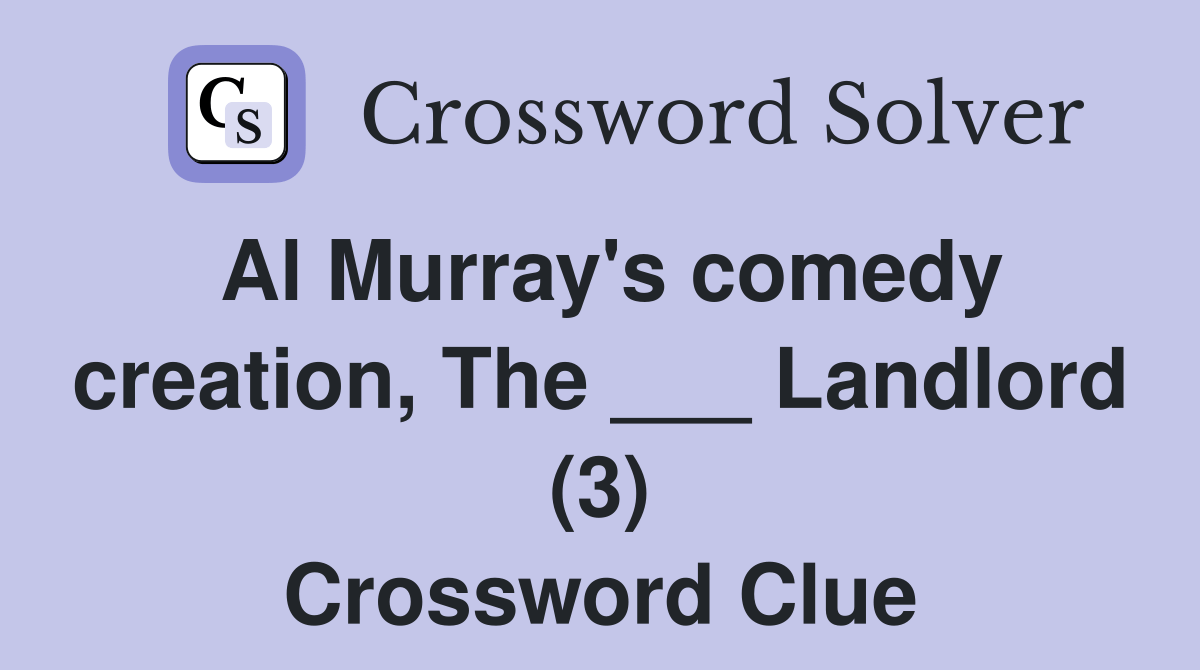 Al Murray's comedy creation, The ___ Landlord (3) Crossword Clue
